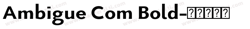 Ambigue Com Bold字体转换
